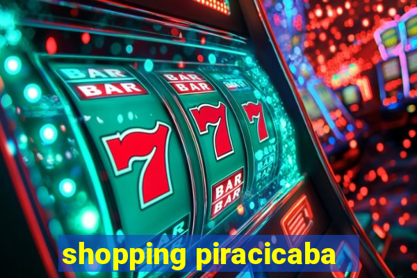 shopping piracicaba - brmalls